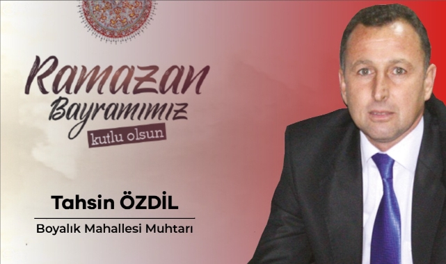 Boyalık Muhtarı Tahsin Özdil'in Bayram Mesajı