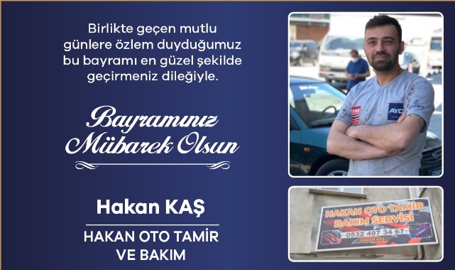 HAKAN OTO TAMİR VE BAKIM MERKEZİ'NDEN BAYRAM MESAJI