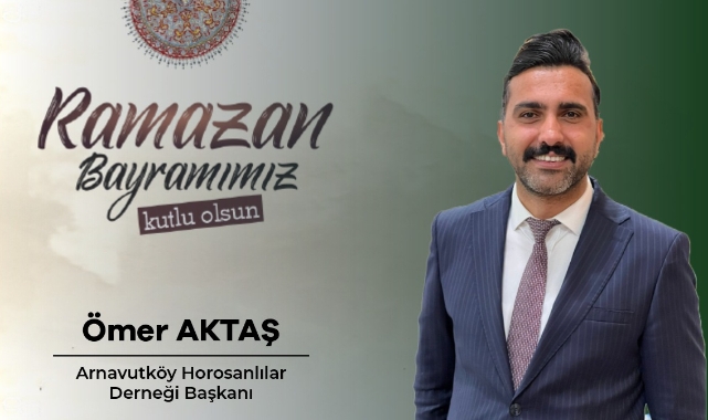 Horasanlılar Derneği Başkanı Ömer Aktaş'ın Bayram Mesajı