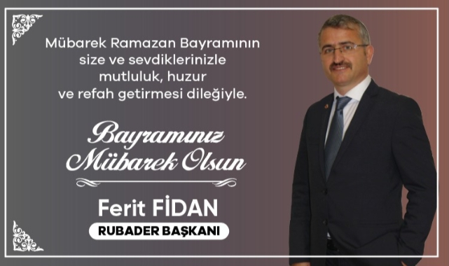 RUBADER Başkanı Fidan'dan Bayram Mesajı
