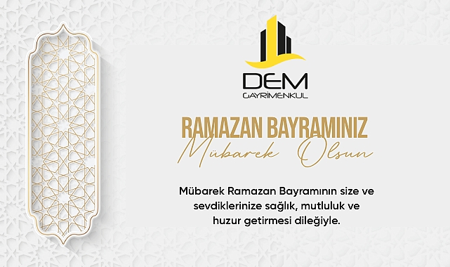 DEM Gayrimenkul'den bayram mesajı