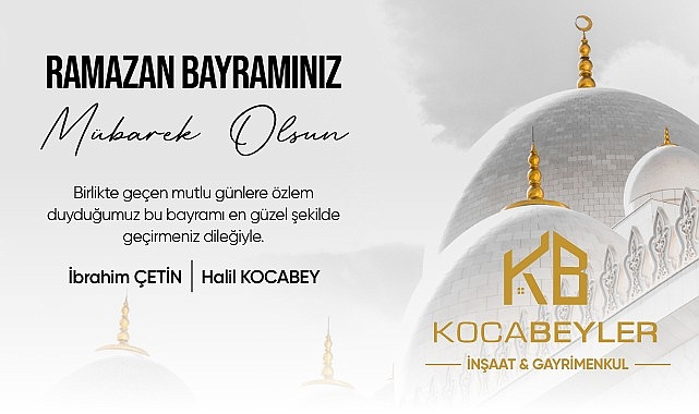 KOCAEYLER İNŞAAT & GAYRİMENKUL'DAN BAYRAM MESAJI