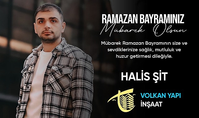 VOLKAN YAPI VE İNŞAATTAN BAYRAM MESAJI