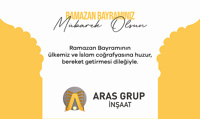 Aras Grup İnşaat'dan bayram mesajı