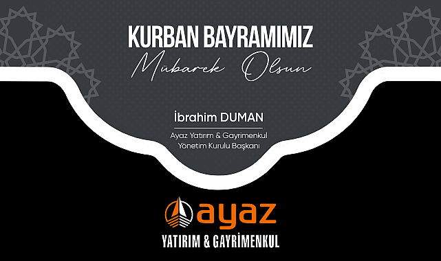 Ayaz Yatırım ve Gayrimenkul'dan bayram mesajı