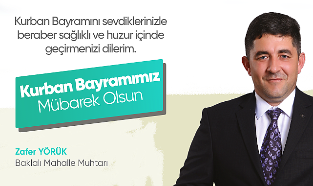 Baklalı Mahalle Muhtarı Zafer Yörük'ün Bayram Mesajı