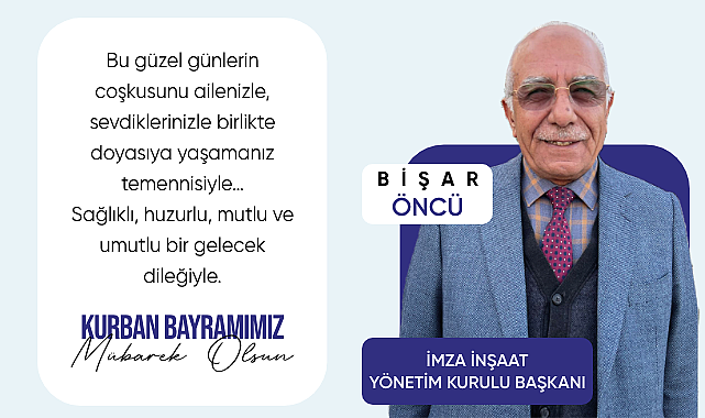 İş İnsanı Bişar Öncü'den 'Kurban Bayramı' mesajı