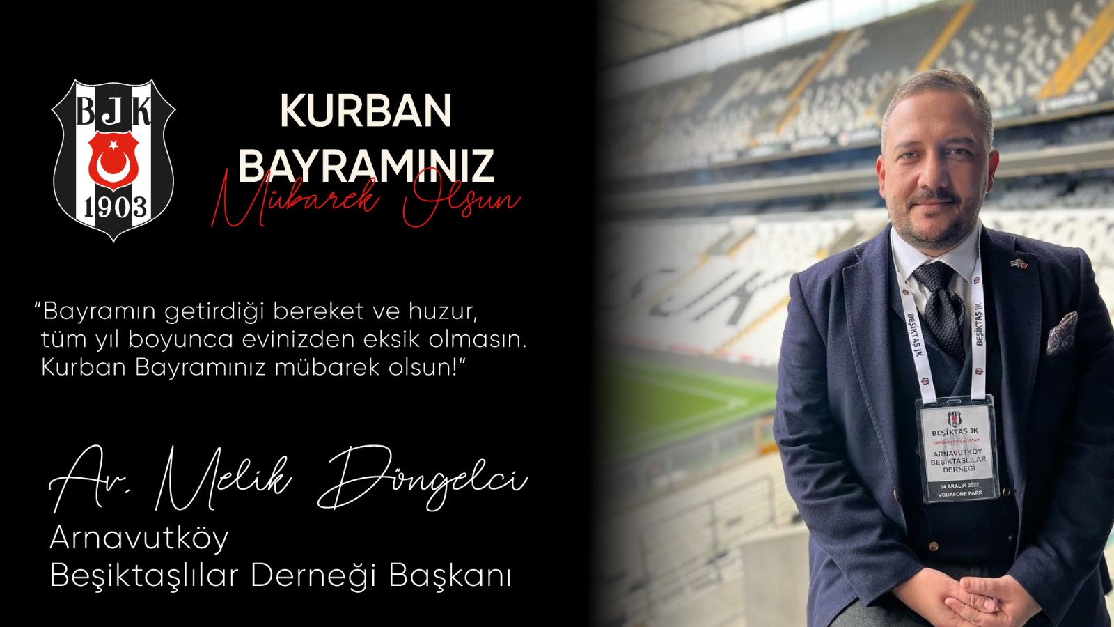 ARNAVUTKÖY BEŞİKTAŞLILAR DERNEĞİ BAŞKANI AV. MELİK DÖNGELCİ'DEN KURBAN BAYRAM MESAJI