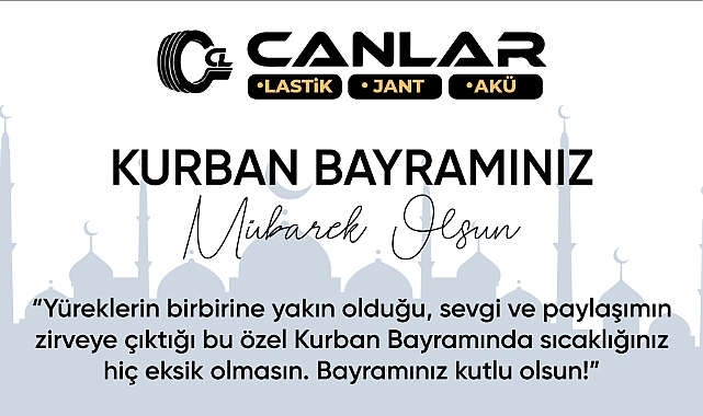 Canlar Lastikçilik'ten bayram mesajı